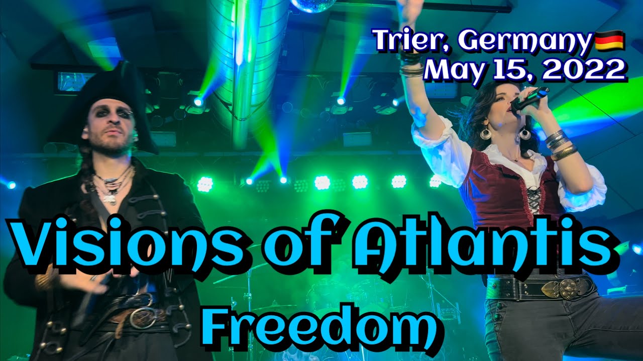 Visions of Atlantis - Freedom @Mergener Hof, Trier, Germany🇩🇪 May 15, 2022 LIVE HDR 4K