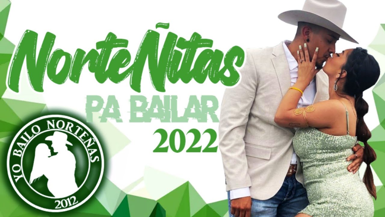 NorteÑitas Pa Bailar 🤠💃🏽 -2022 (Septiembre Mix)
