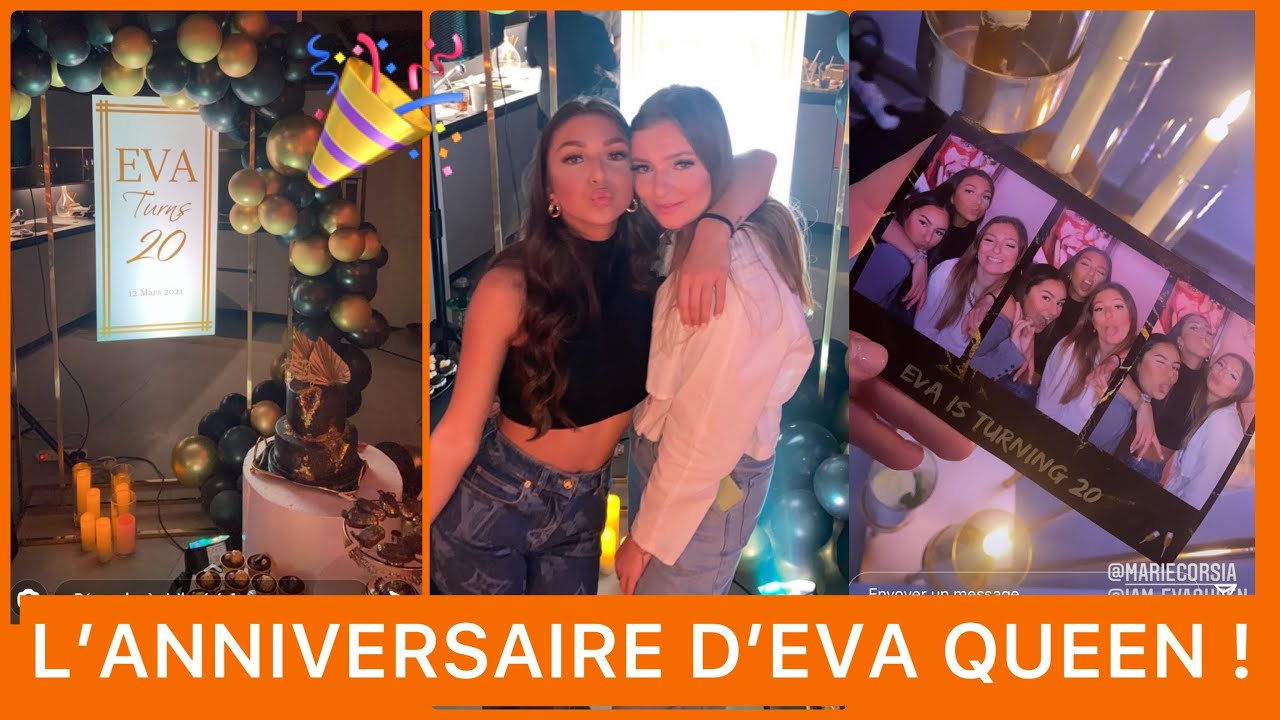 L’ANNIVERSAIRE D’EVA QUEEN 🎉 20 ANS !