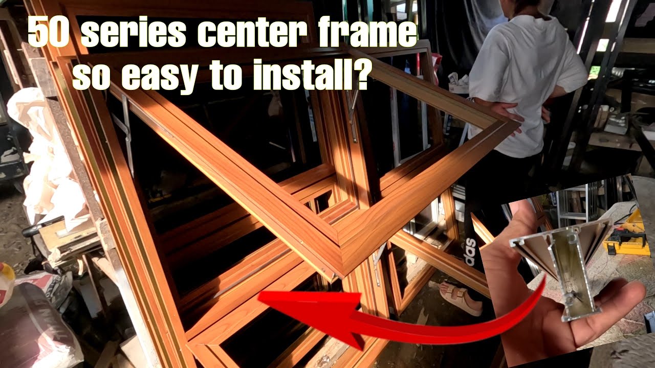 How to install 50 series center frame? Awning window fabrication