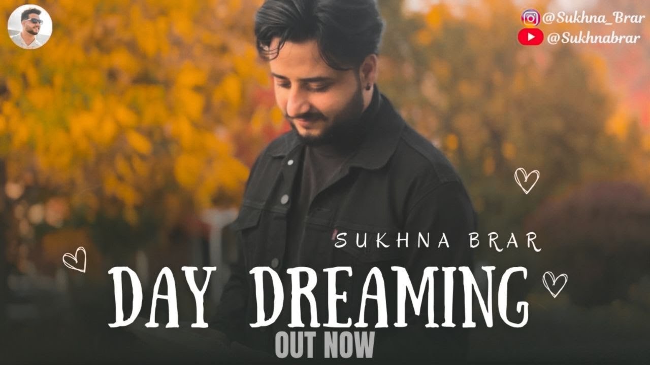 Day Dreaming – Sukhna Brar | New Punjabi Romantic Song 2025 | Official Visualizer