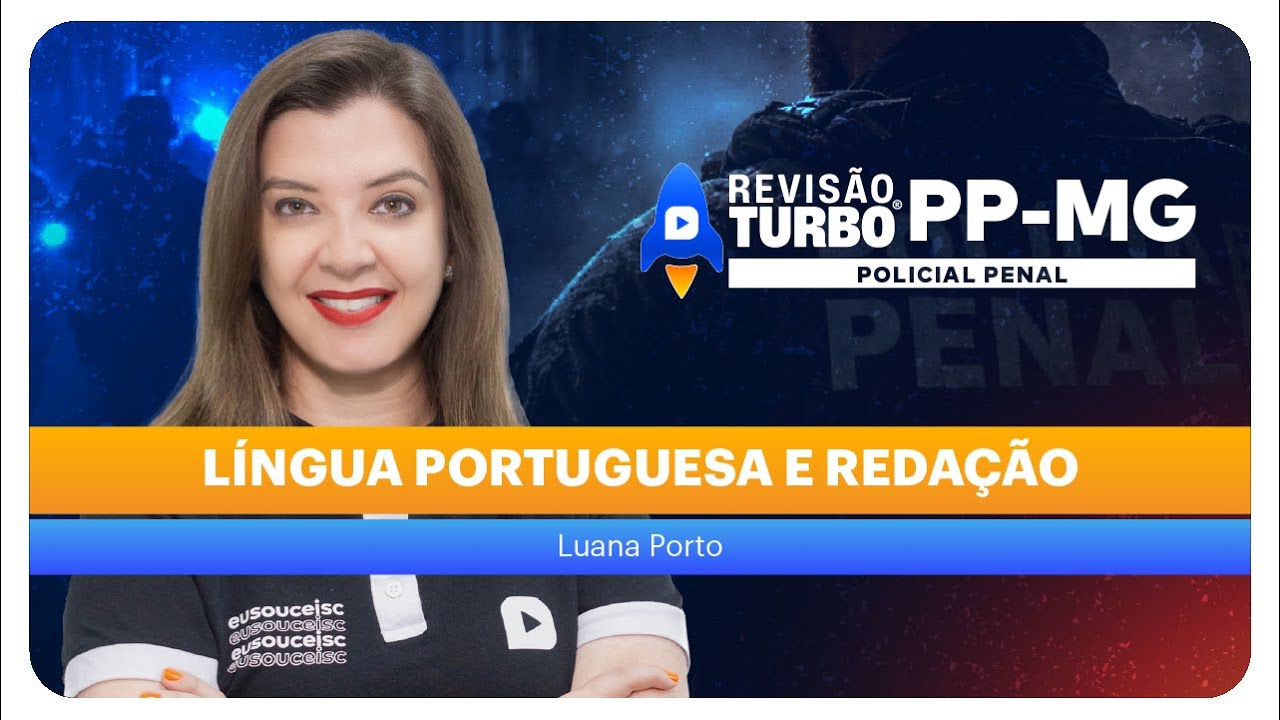 Concurso PP-MG POLÍCIA PENAL: Língua Portuguesa e Redação
