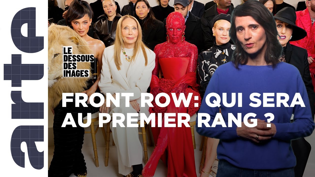 Fashion Week : la lutte des places - Le dessous des images - ARTE