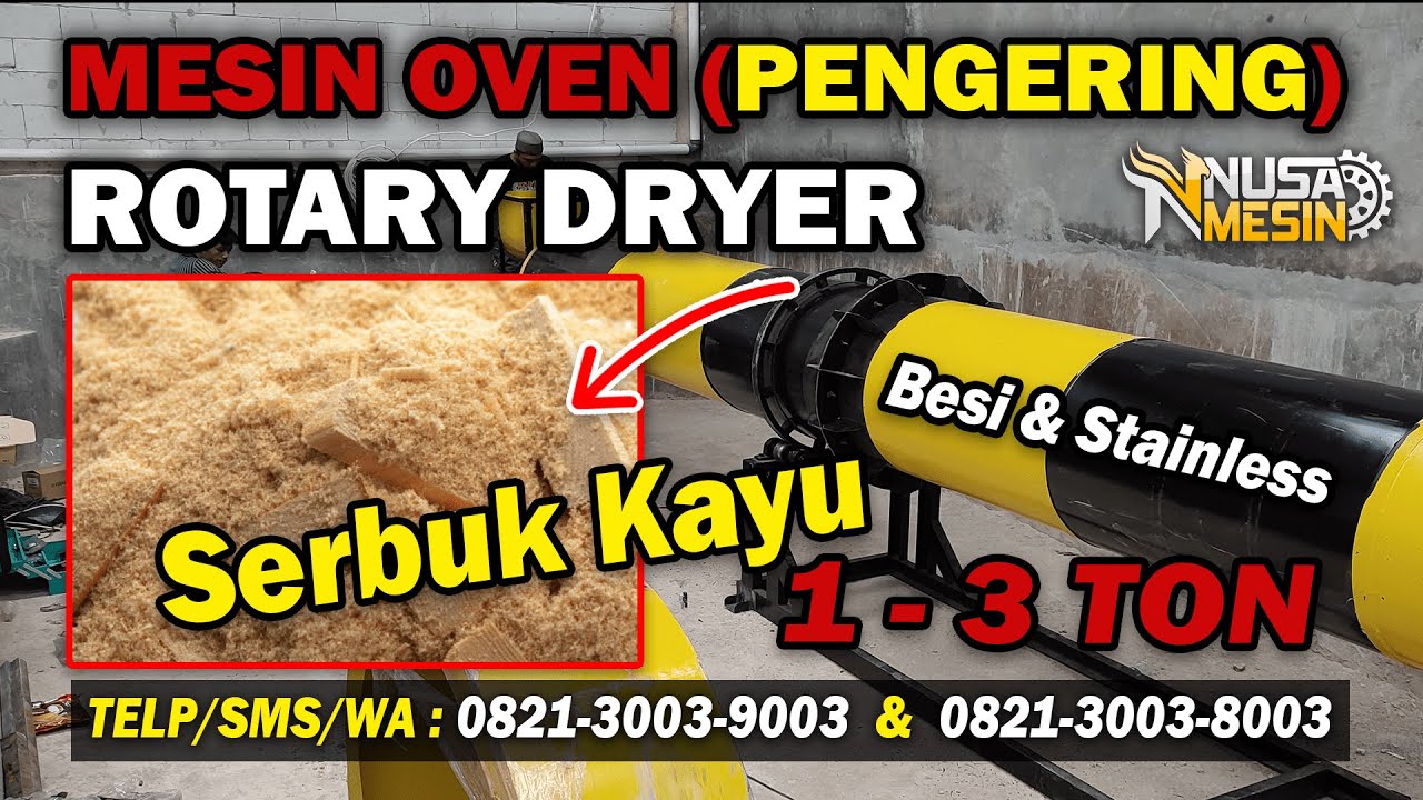 OVEN PENGERING SERBUK KAYU CEPAT - MESIN OVEN ROTARY DRYER (3 TON) Limbah Serbuk Gergaji SAWDUST