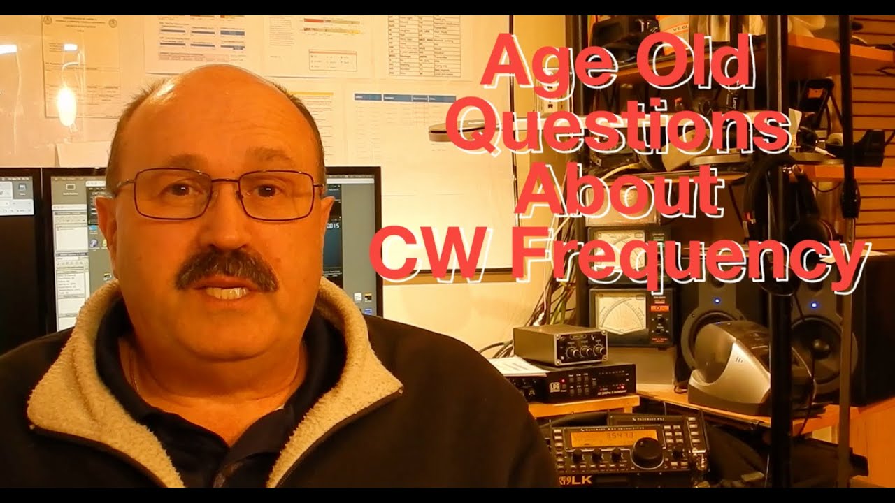 Age Old Questions about CW Frequency