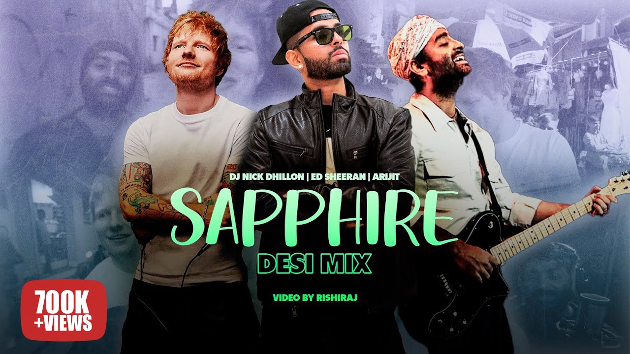 Sapphire (Desi Mix) | DJ Nick Dhillon ft  Ed Sheeran & Arijit Singh | Latest Punjabi Songs Mix 2025