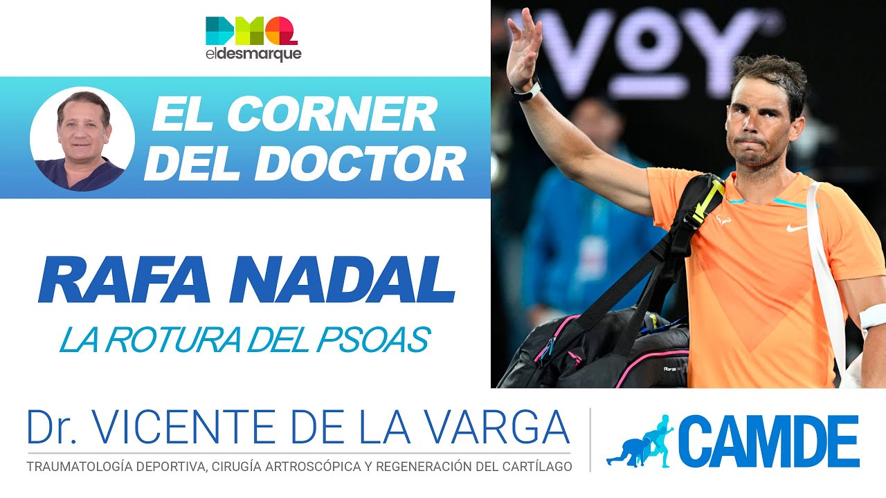 RAFA NADAL la rotura del PSOAS
