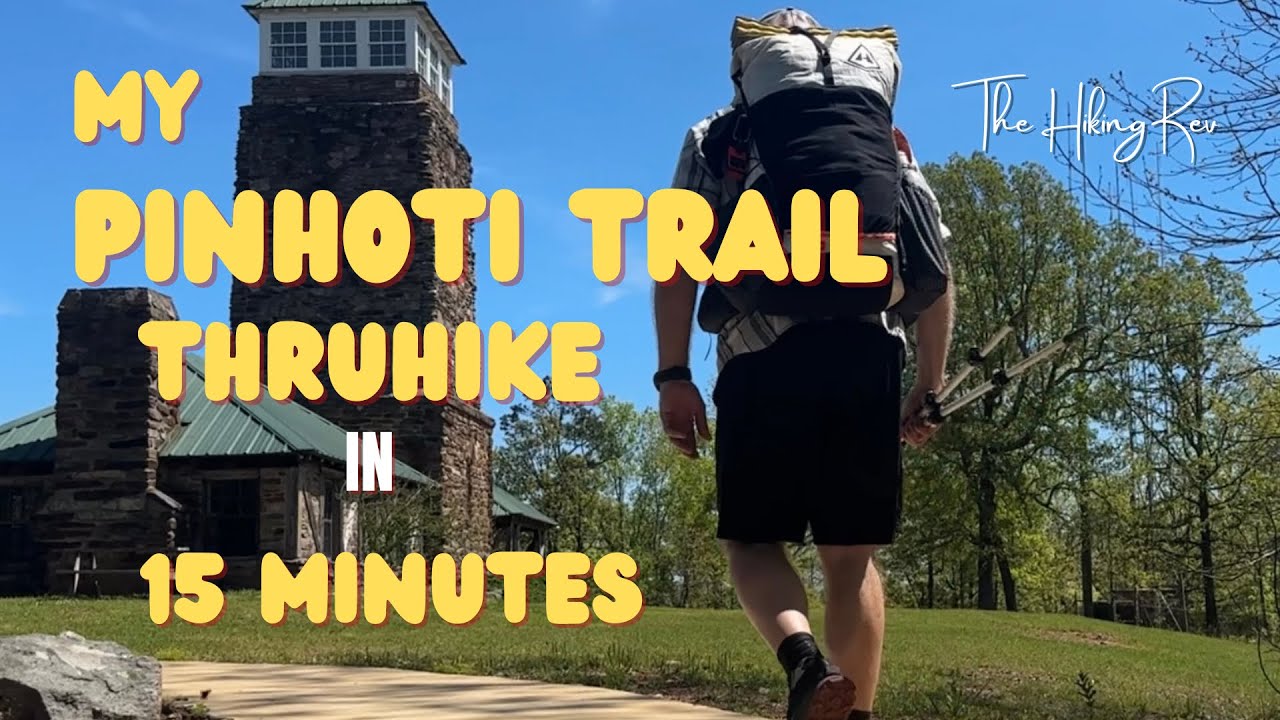 My Pinhoti Trail Thruhike in 15 Minutes