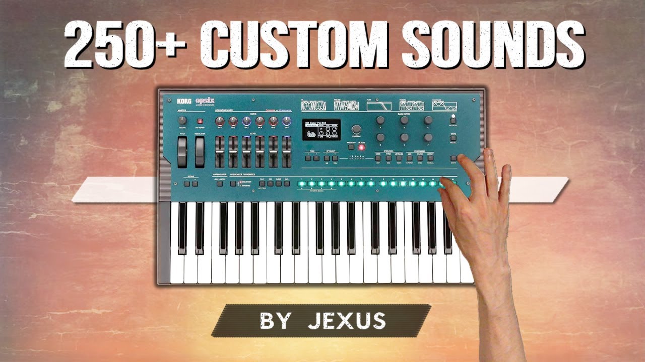 ► Korg Opsix / Native by Jexus ► Demo + 250 custom patches / presets / sounds (no talking) Soundset