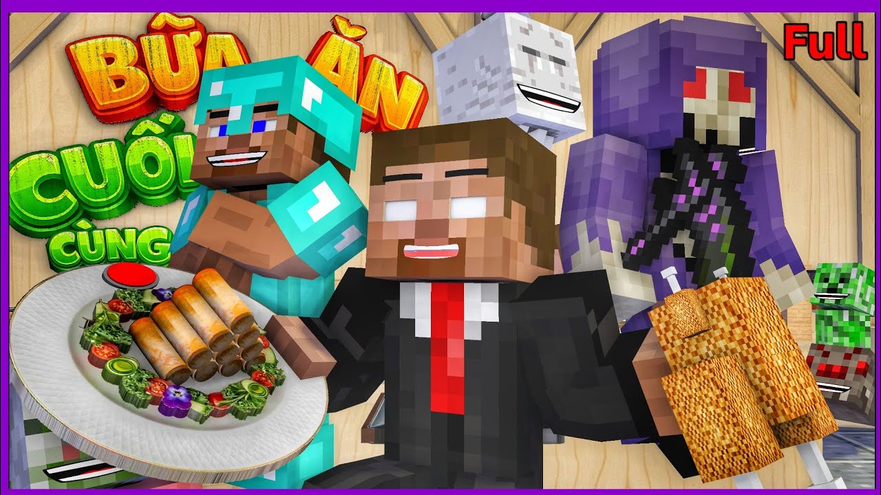 [ Lớp Học Quái Vật ] BỮA ĂN CUỐI CÙNG (#Full) | Minecraft Animation