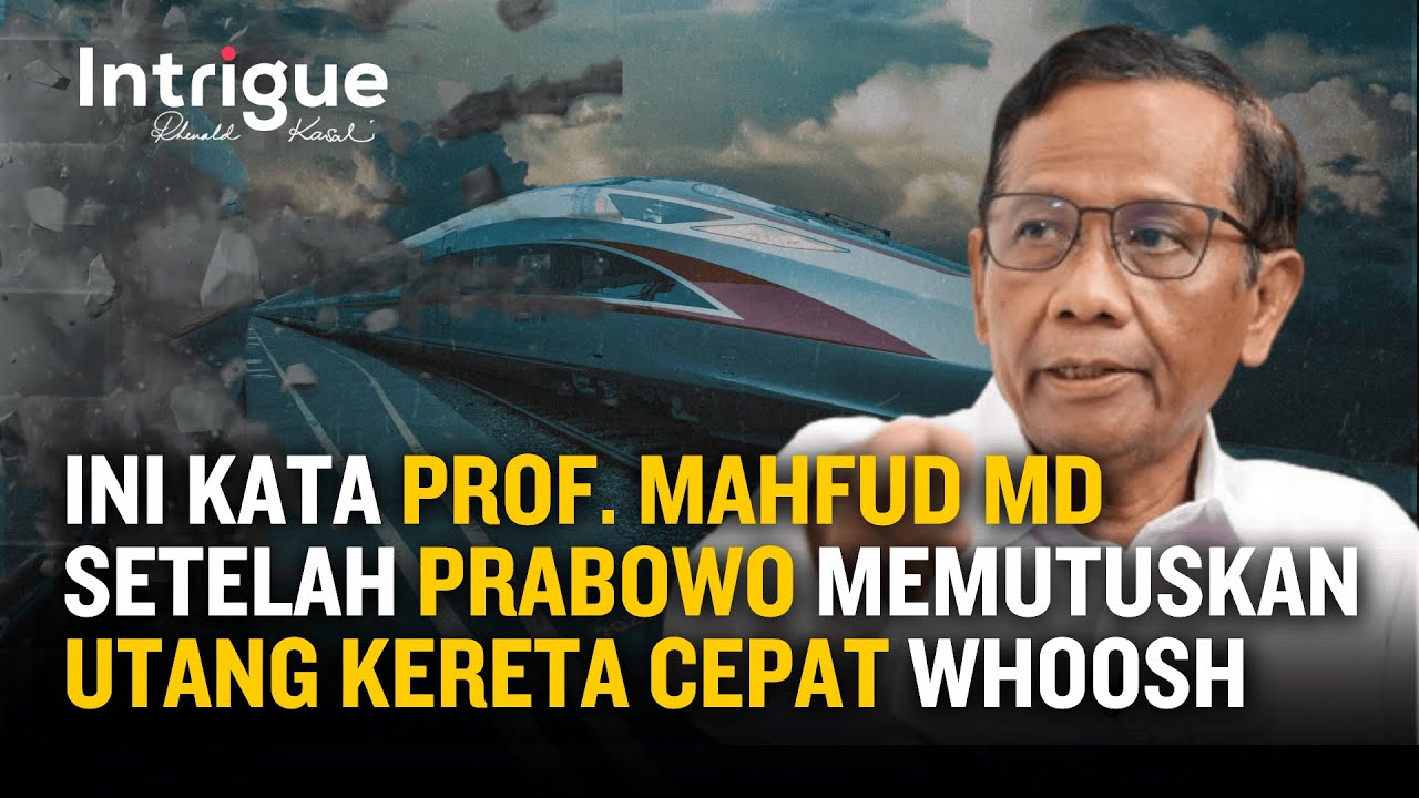 Setelah Prabowo Memilih Meneruskan Proyek Whoosh #IntrigueRK