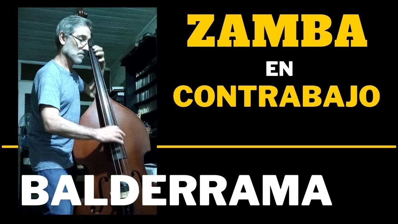 Balderrama (ZAMBA en CONTRABAJO)