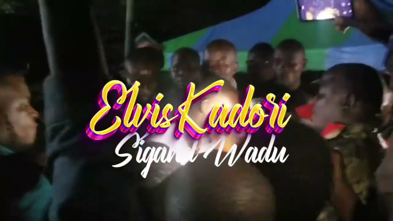 Sigand wadu - Elvis Kadori || Sms Skiza 6985526 to 811