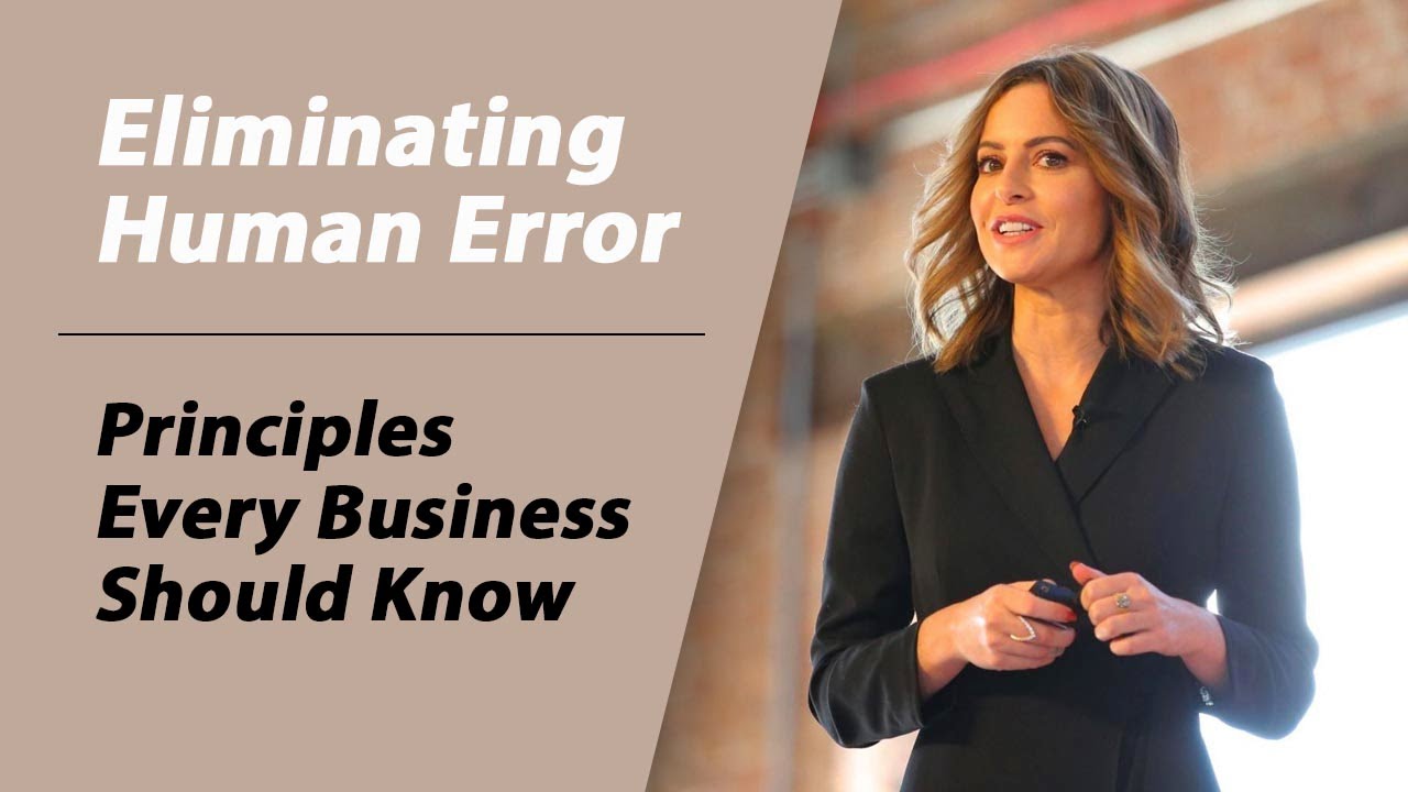 Eliminating Human Error - Principles Every Business Should Know