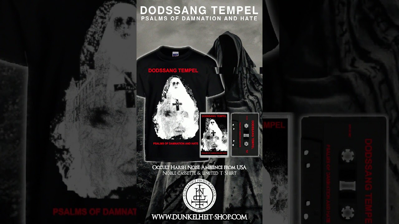 Dodssang Tempel - Psalms Of Damnation & Hate, Info Reel #ritual #noise #industrial #postindustrial
