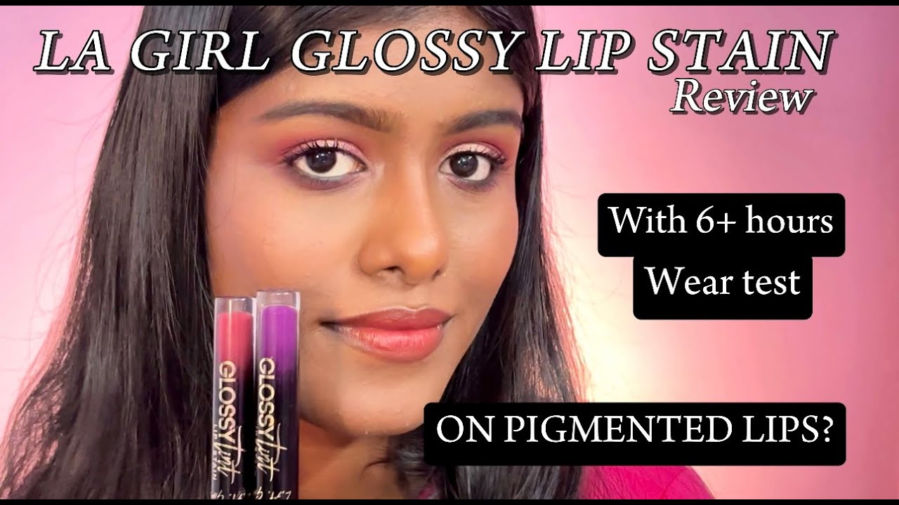 Glossy lip stain on pigmented lips ? Does it work? | la girl glossy lip stain review | in tamil