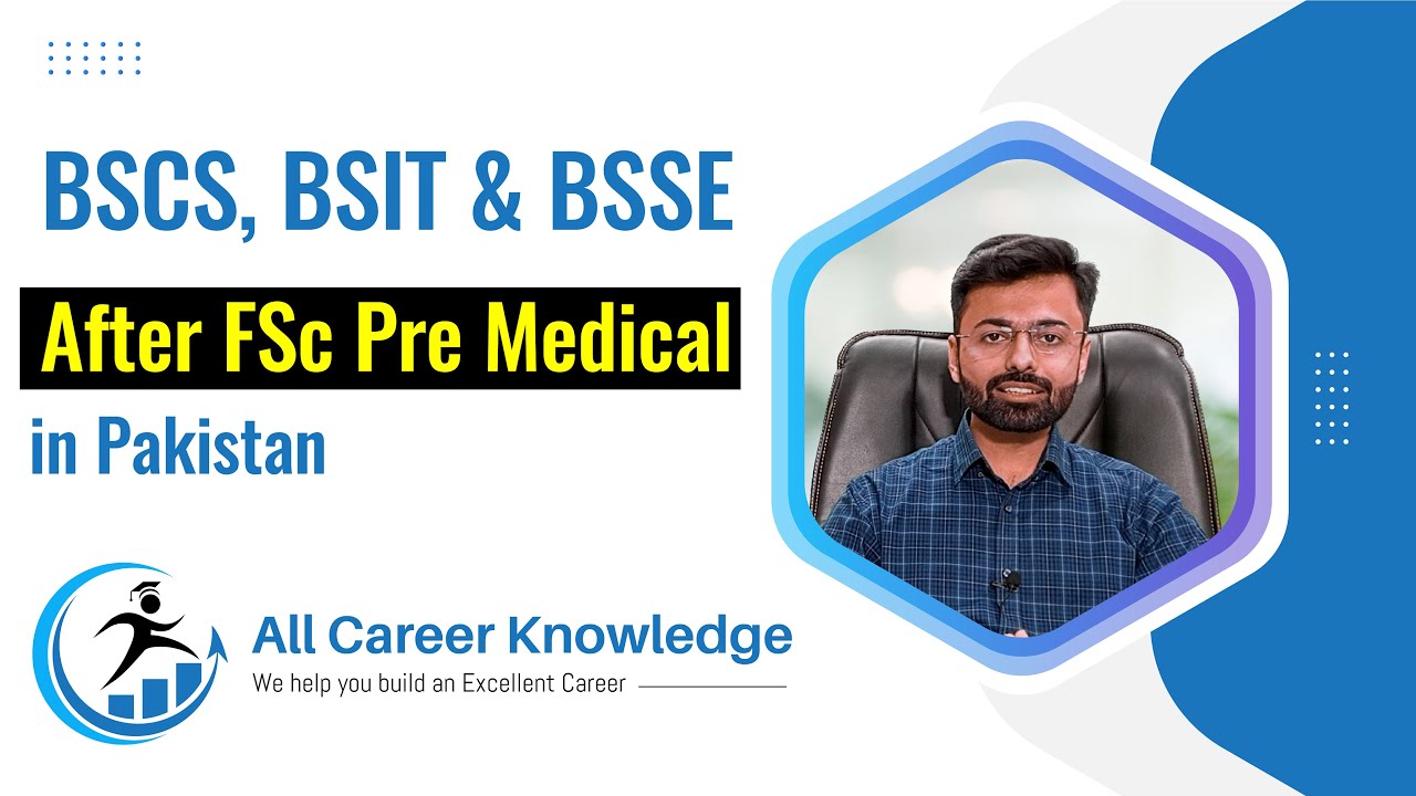 BSCS, BSSE, BSIT After FSc Pre Medical | Can I get admission in BSCS, BSSE After FSc Pre-Medical?