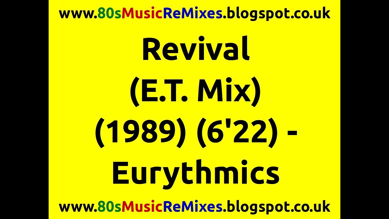 Revival (E.T. Mix) - Eurythmics | 80s Club Mixes | 80s Club Mix | Best 80s Pop Rock | 80s Pop Rock