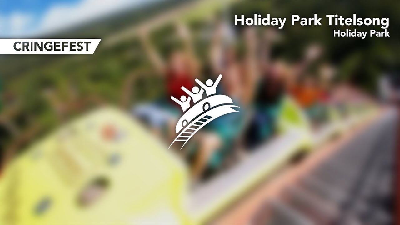 Holiday Park: Holiday Park Titelsong - #Cringefest2018 - Theme Park Music