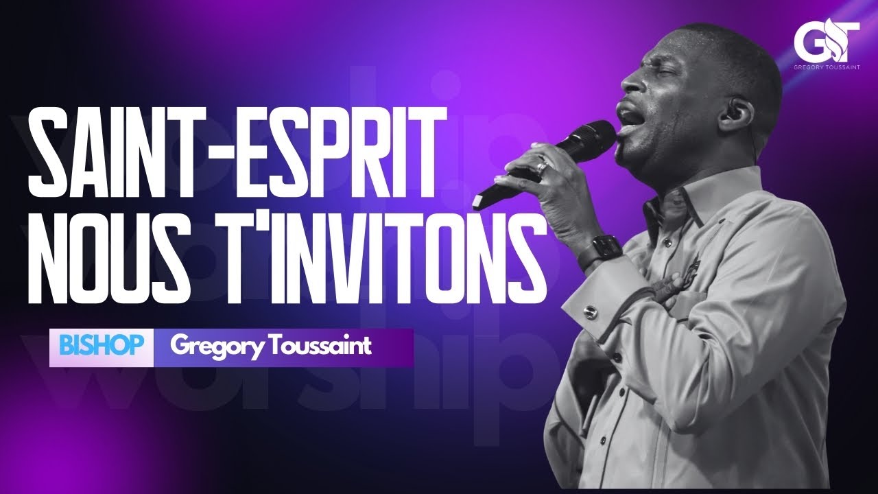 Saint-Esprit Nous T'invitons | Le Saint Esprit Est Là | Bishop Gregory Toussaint | Adoration
