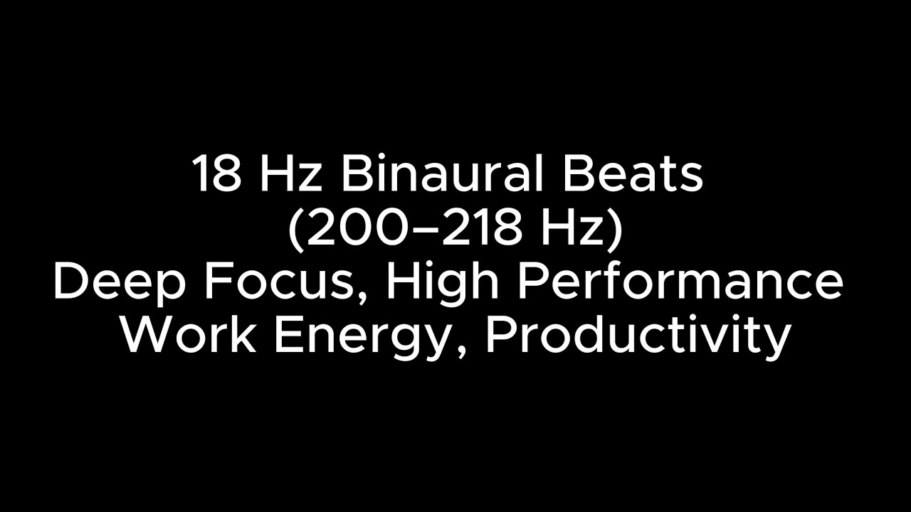 18 Hz Focus Frequency 200–218 Hz Binaural Beats for Maximum Productivity, Deep Work & Mental Clarity
