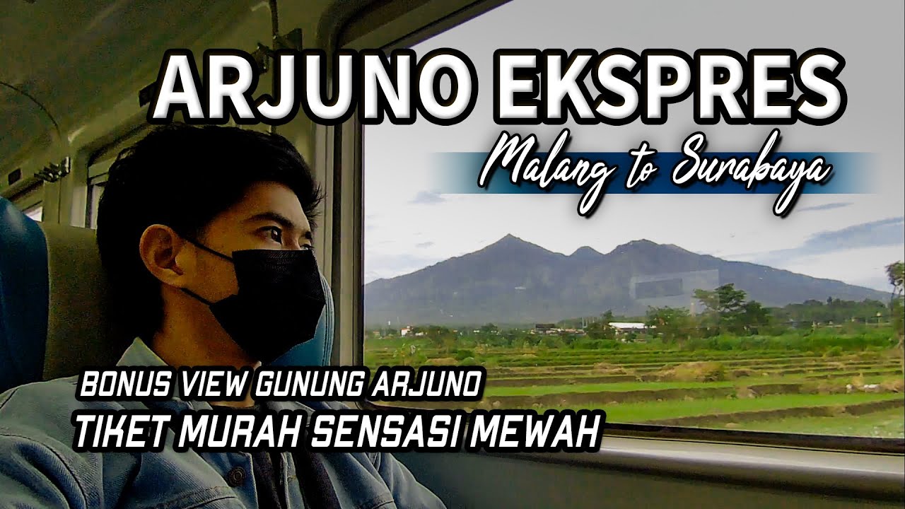 Naik Kereta Eksekutif Arjuno Ekspres Stasiun Malang ke Stasiun Gubeng Surabaya | KA Arjuno Ekspres