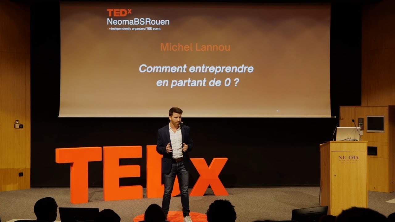 Comment entreprendre en partant de 0 ? | Michel Lannou | TEDxNeomaBSRouen