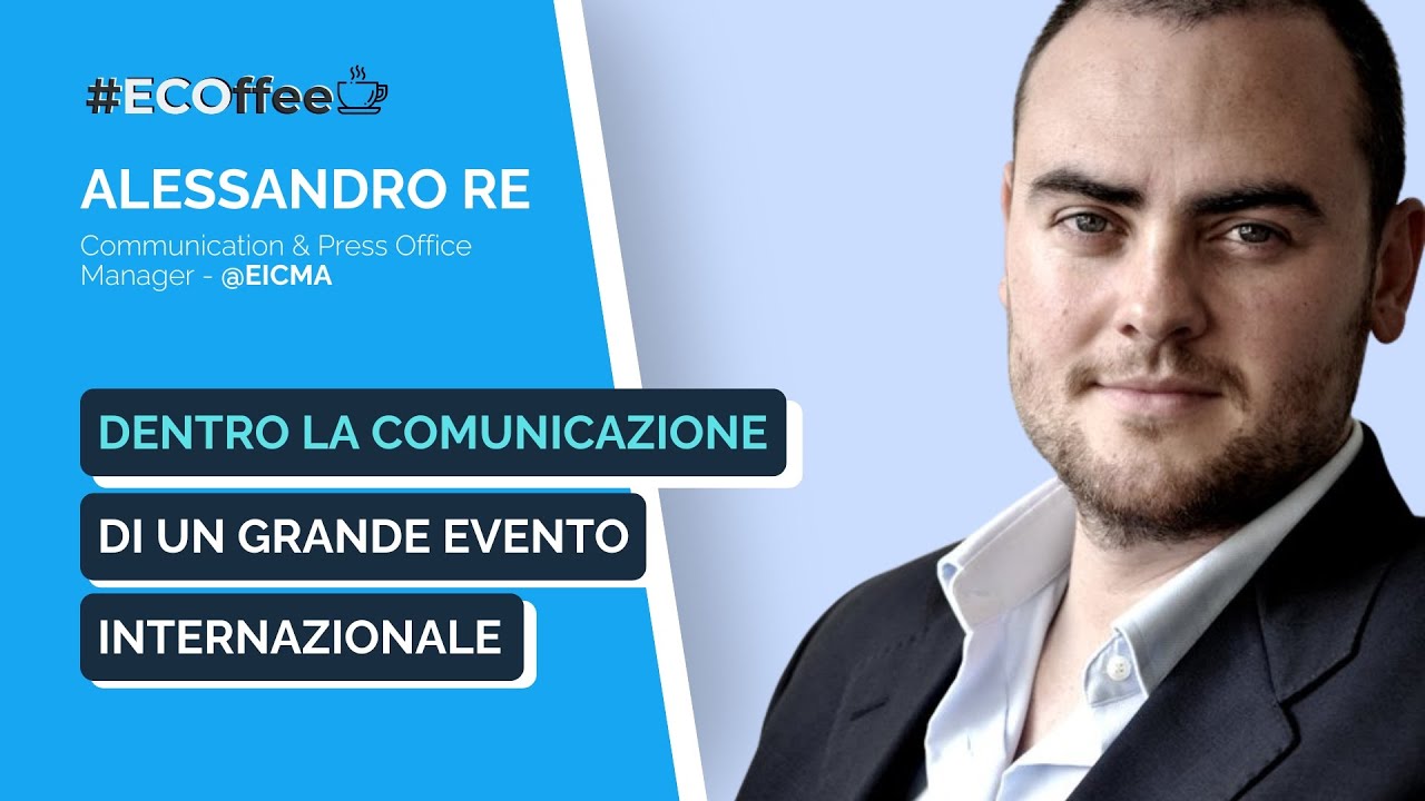 Dietro la comunicazione dei grandi eventi | #ECOffee con Alessandro Re @EICMA