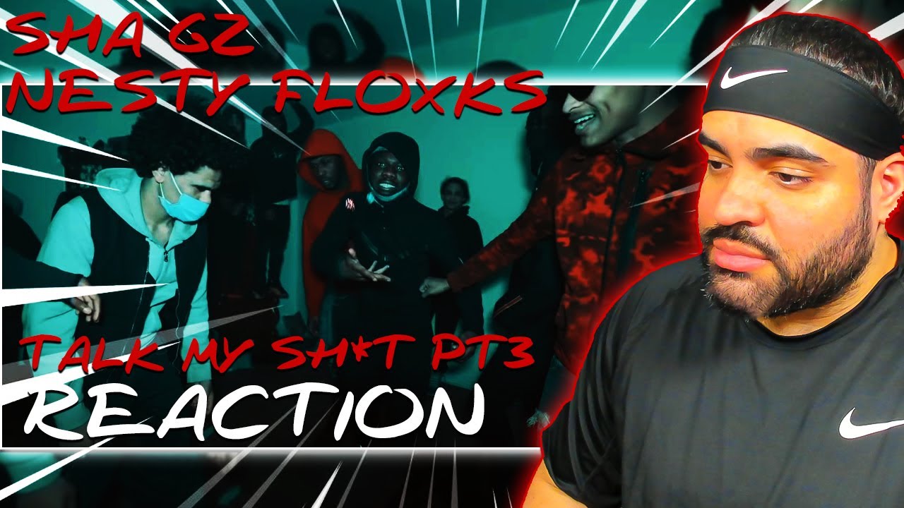 Sha Gz x Nesty Floxks -Talk My Sh*t Pt3 (Music Video) BX Drill Reaction
