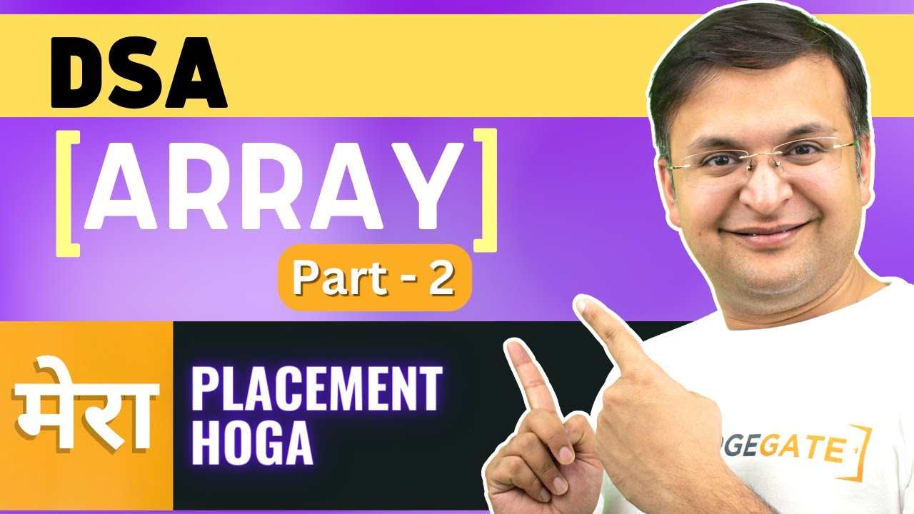 🛑Lecture 3 - Array (Part 2) | Data Structure and Algorithm | Mera Placement Hoga