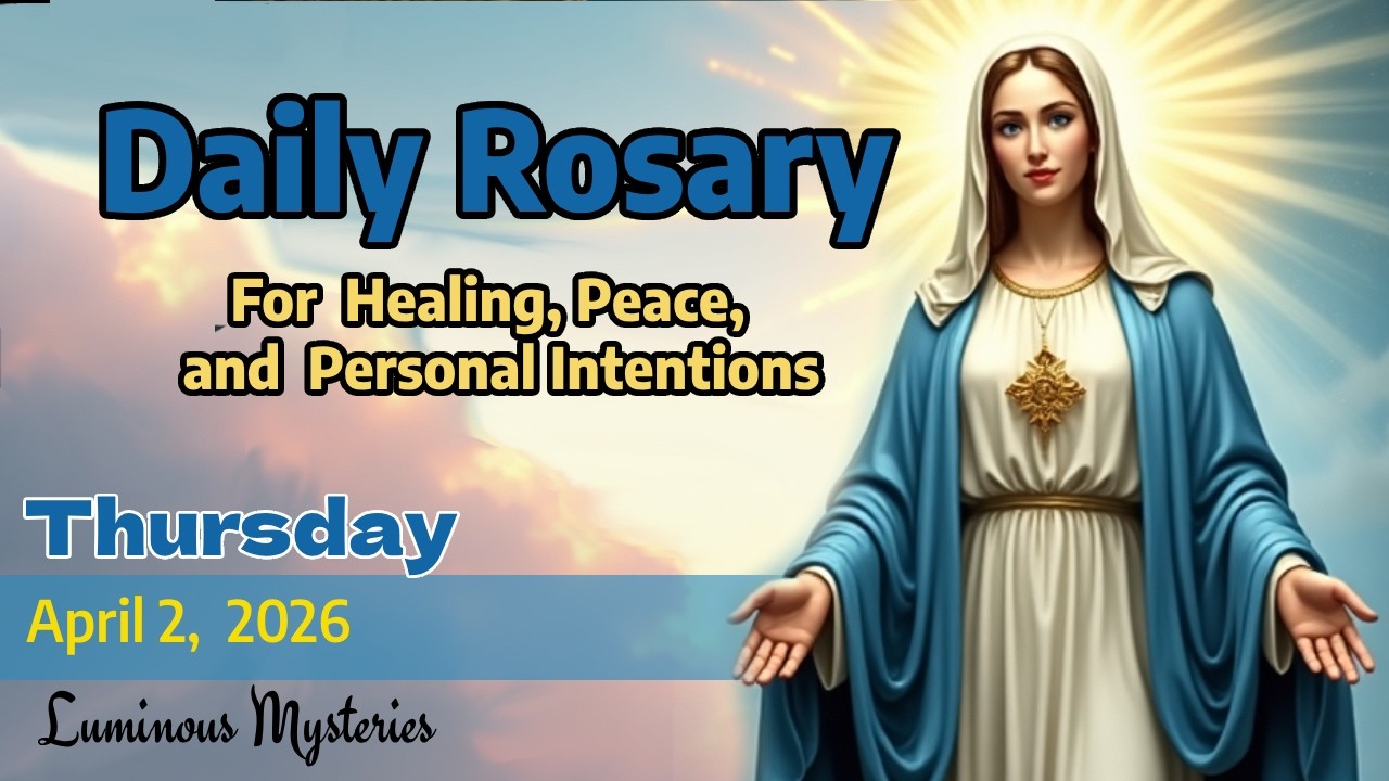 Daily Rosary Thursday April 2, 2026 Luminous Mysteries- Pray with us. We will pray for you