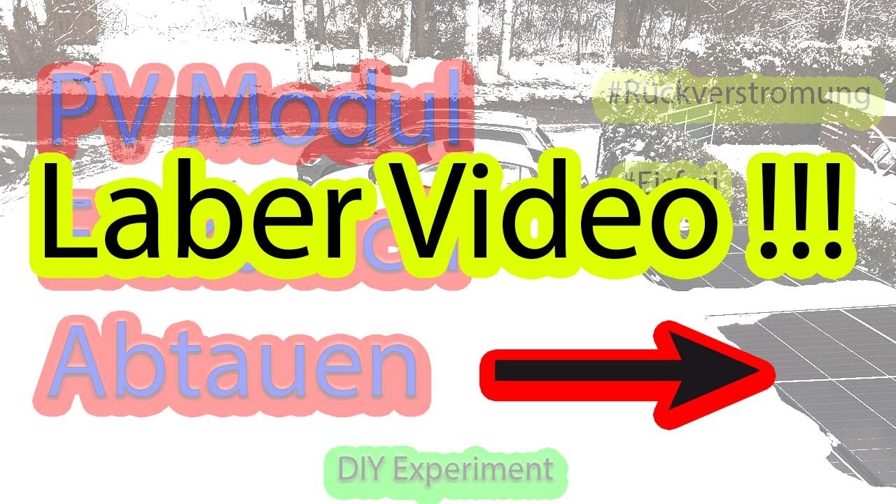 Laber Video !!! zum PV Module Schnee und Eisfrei bekommen mit Elektrisch Strom DIY Experiment