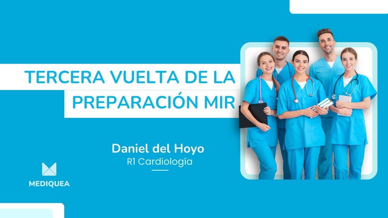 Webinar Tercera Vuelta de la preparación MIR | Mediquea
