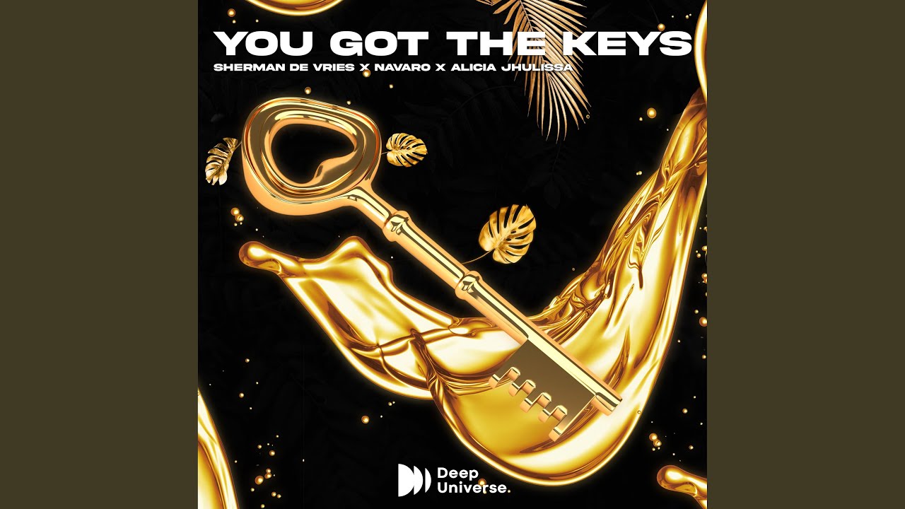 You Got The Keys