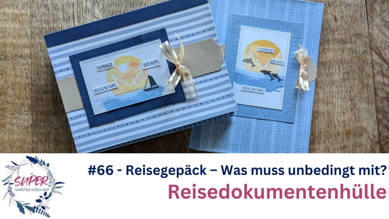 SUper Samstag Video Hop - Reisedokumentenmappe mit Stampin' Up!-Produkten