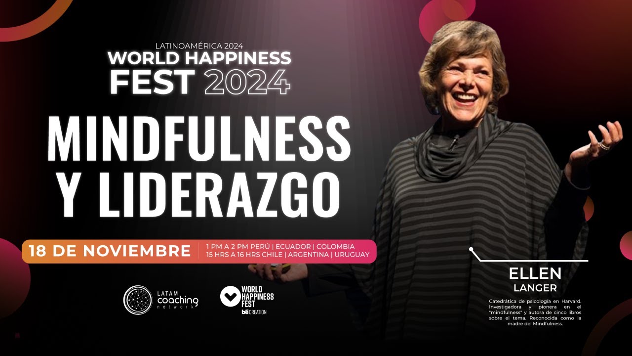 Ellen Langer - Mindfulness y Liderazgo #WHFLATAM2024 | Latam Coaching Network