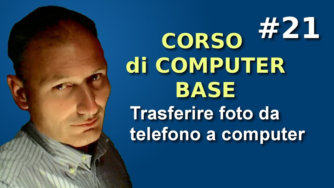 Maggiolina - Corso di Computer Base - 21 Trasferire foto dal cellulare al computer