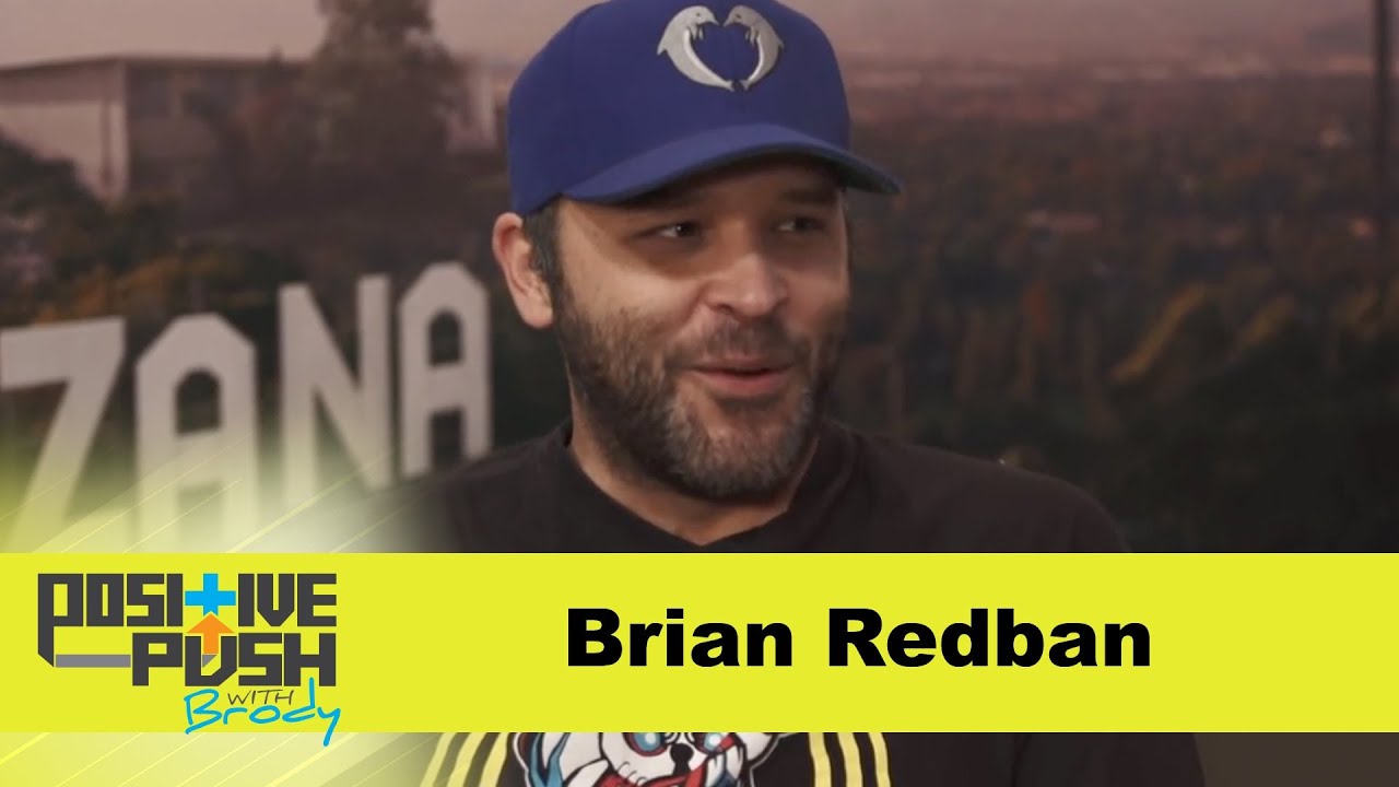 Brian Redban | Positive Push