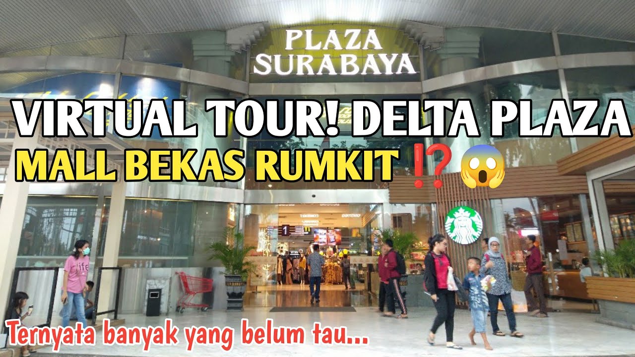 VIRTUAL TOUR! DELTA/ PLAZA SURABAYA &bull; H0ROR GAK MALL BEKAS RUMAH SAKIT ⁉️😱