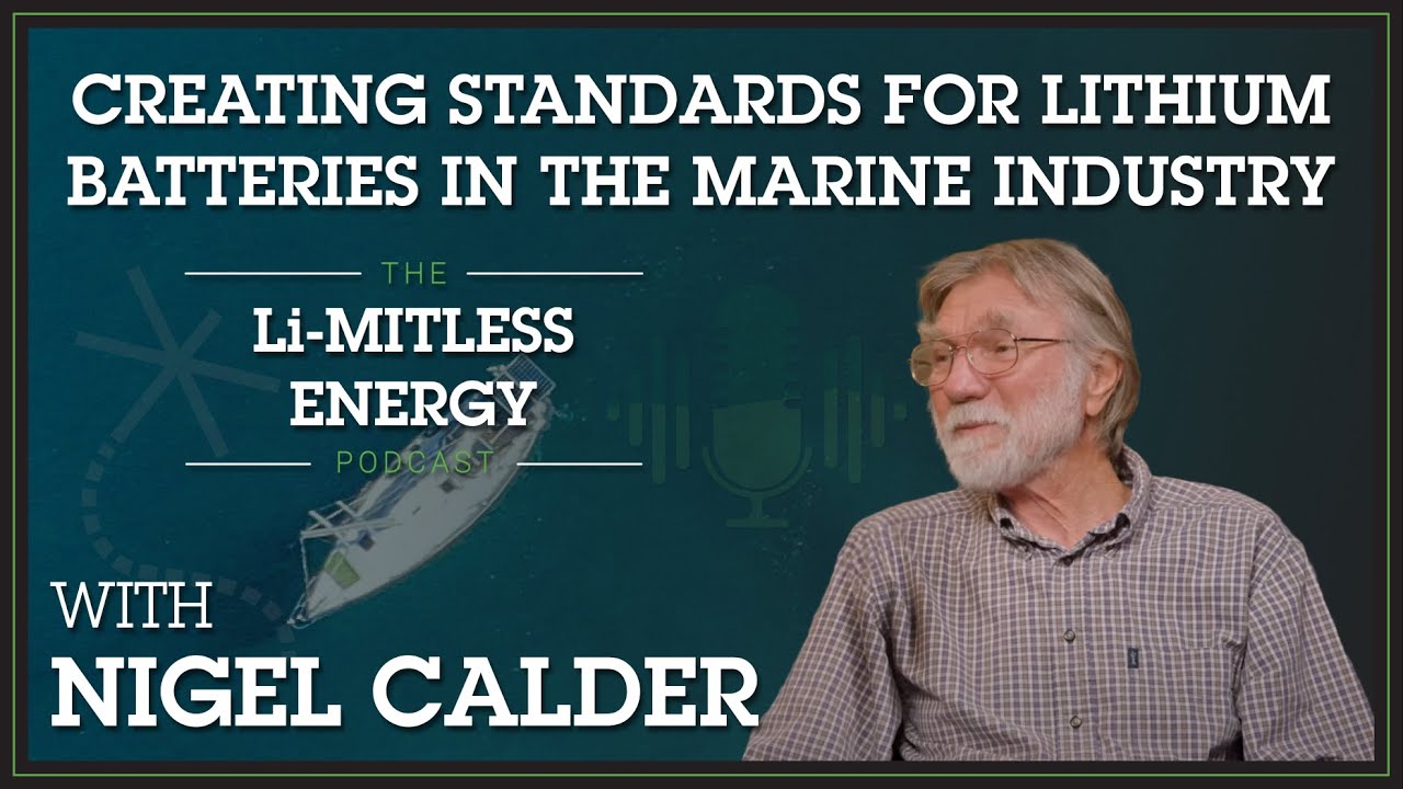 Creating Standards for Lithium Batteries in the Marine Industry | The Li-MITLESS ENERGY Podcast