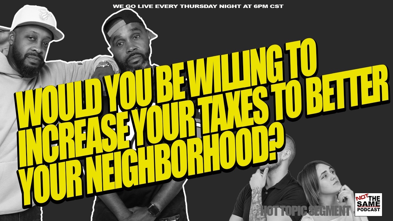Would You Be Willing to Increase Your Taxes To Better Your Neighborhood?