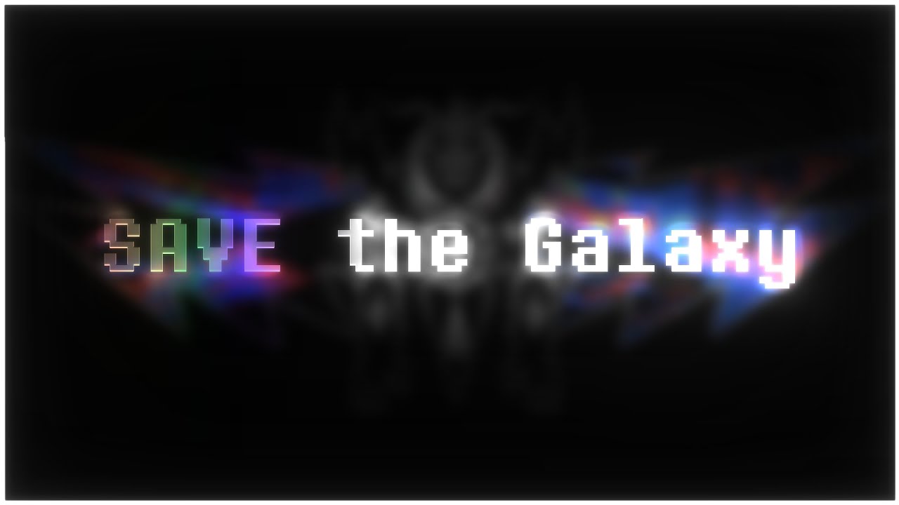 SAVE the Galaxy