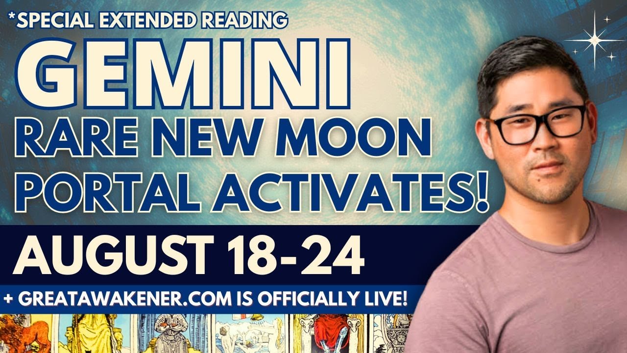 Gemini - NEW MOON BRINGS MAJOR TURNING POINT! 🌠 Aug 18-24 Tarot Horoscope