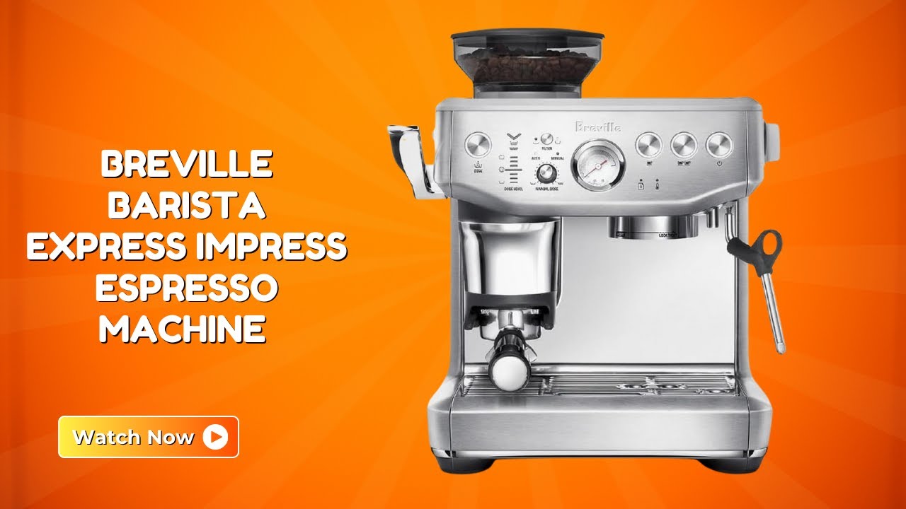 Barista-Style Espresso Without Guesswork – Breville Barista Express Impress Espresso Machine REVIEW
