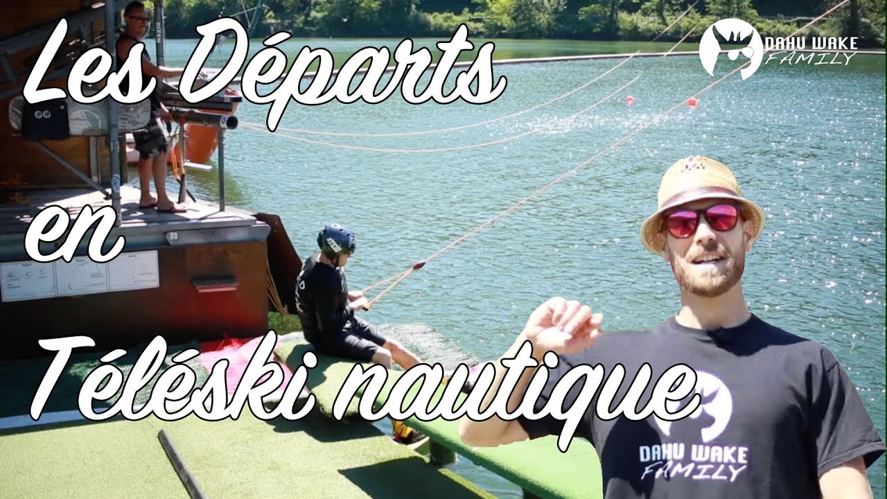 [TUTO] Tous les DEPARTS en Téléski Nautiques