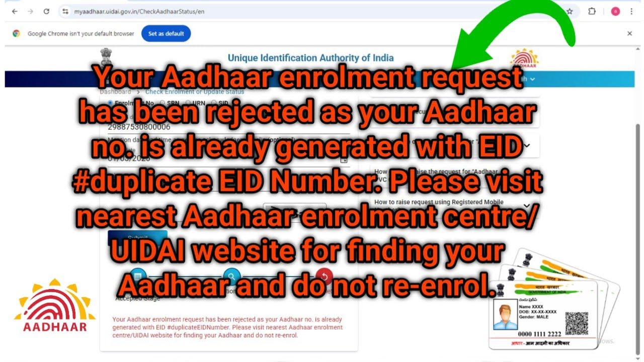 Your Aadhaar enrolment request has been rejected as your Aadhaar no. is already generated with eid