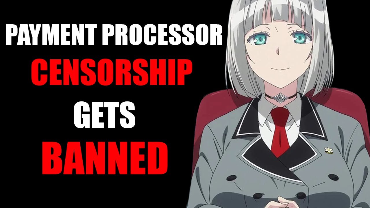 Payment Processors Forced to Stop Censoring Anime and Gaming