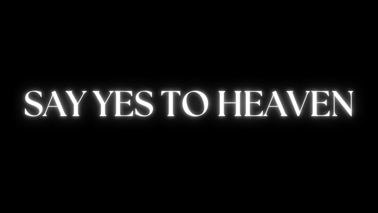 Lana Del Rey - Say Yes To Heaven // lyrics