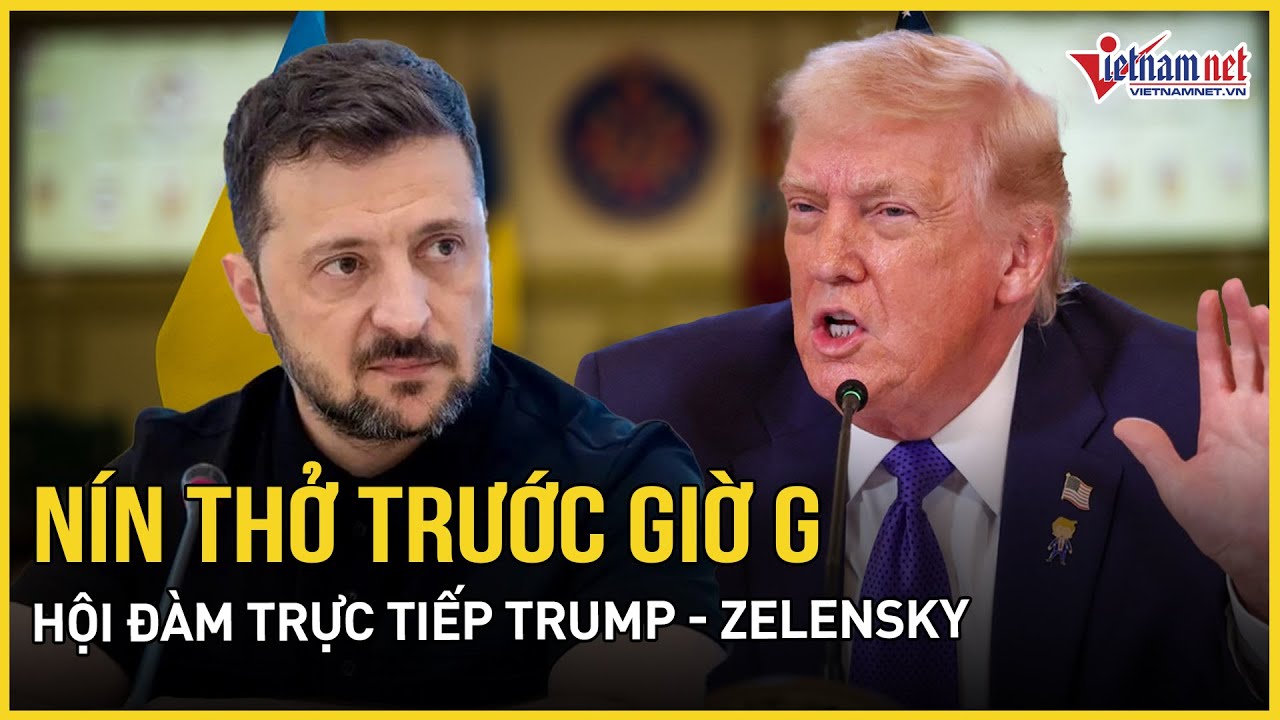 Nín thở trước giờ G: Hội đàm trực tiếp Trump - Zelensky, lộ diện “chìa khóa” dẫn tới hòa bình