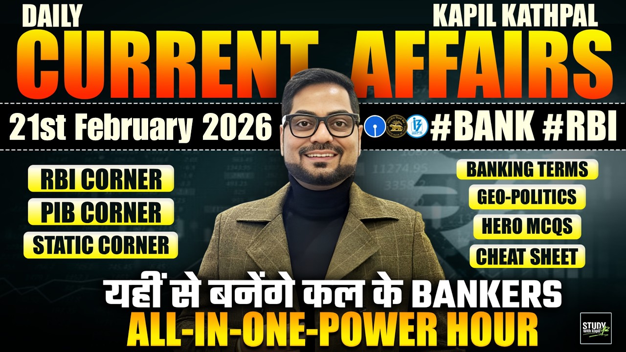21st February 2026 Current Affairs Today | Bank Exams 2026 Current Affairs | Kapil Kathpal
